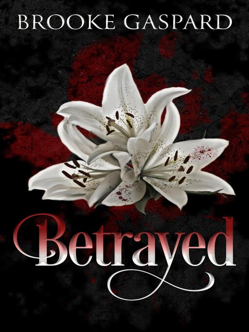 Title details for Betrayed by Brooke Gaspard - Available